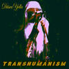 Transhumanism - Ditsea Yella