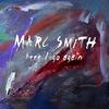 Here I Go Again - Marc Smith