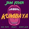 Kumbaya - Jam Fever&Axel Tony&Kelvin&Richieloop