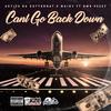 Can't Go Back Down(feat. OMB Peezy) (Explicit) - Active da Cutthroat&Mainy&Omb Peezy