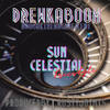 Sun Celestial (Explicit) - DREWKABOOM&moobakthemagnificent&Andrew E Campbell