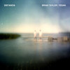 Distancia - Brian Taylor&Yesan 雪山&Federico Rojas