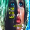 2 kk With Love (Explicit) - Castro Vegas