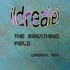 The Breathing Field (Original Mix) - Ildrealex