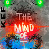 The Mind Of I(No Regrets) - K.E.F