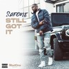 Still Got It (Explicit) - SafOne