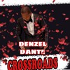 Crossroads - Denzel Dante