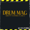 Drum Mag (Explicit) - Oboyyy&U4E-A&Strika