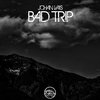 Bad TRip - Johan Vais