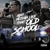 Aint nothin like that old school (Explicit) - Moy Canales&Chucky Trill
