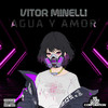 Agua y Amor (Explicit) - Vitor Minelli