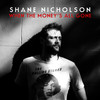 When The Money's All Gone - Shane Nicholson