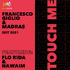 Touch Me (2021 Edit) - Francesco Giglio&Madras&Nawaim&Flo Rida