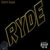 Ryde (Explicit) - Poppy Khan