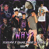 Why? (Explicit) - Yeinomercy&Slow G&young darhi