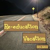 Re-Education Vacation - Dave adams