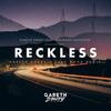 Reckless (Gareth Emery Luke Bond Extended Remix) - Gareth Emery&Luke Bond&Wayward Daughter