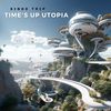 Time's up Utopia (Eastern Vocal Mix) - Sindo Trip