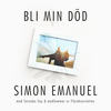 Bli Min Död(feat. Seinabo Sey & medlemmar ur Fläskkvartetten) - Simon Emanuel&medlemmar ur Fläskkvartetten&Seinabo Sey&Martin Tjärnberg