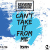 Can't Take It from Me - Raymond Ramnarine