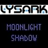 Moonlight Shadow (Sexy Touch Mix) - LYSARK