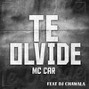 Te Olvide - Mc CaR&Dj Chawala