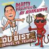 Du bist(Engel vs. Teufel) - Matty Valentino&DJ Ostkurve