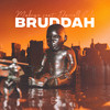 Bruddah (Explicit) - Mabryx&Darrell Cole