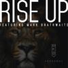 Rise Up(feat. Mark Brathwaite) - Keengboy&Mark Brathwaite