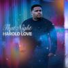 That Night - HAROLD LOVE&Noel Ruiz Jr.&Rxbyn