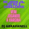 Tu quer sacanagem, ó vem (Explicit) - MC John JB&DJ Abravanell