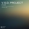 FEAR (Original Mix) - V.S.D. Project