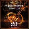 Animal Love (Original Mix) - Under Sanctions