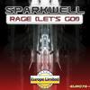 Rage (Let's Go!) (Original Mix) - Sparkwell