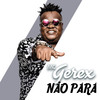 Não Para (Explicit) - MC Gerex