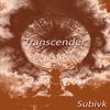 Transcender (Original Mix) - Subivk