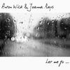 Let Me Go (Radio Edit) - Anton Wick&Joanna Rays