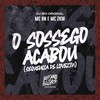 O Sossego Acabou (Sequência de Lovezin) (Explicit) - MC BN&MC ZKW&DJ Big Original