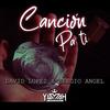 Canción pa Tí(feat. Sergio Angel) (Radio Mix) - David Lopez&Sergio Angel