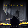 En Otra Vida - Niko La Fábrica&Nelson Castañeda