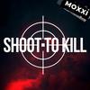 Shoot To Kill - Moxxi