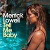 Tell Me Baby (Deep Club Cut) - Merrick Lowell