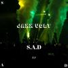 S.a.d - Jaxx Volt