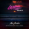 Wherever You Are (Remix) - New Arcades&LeSonic