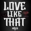 Love Like That - Kreech