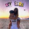 Ey Girl (Explicit) - Marlonxms
