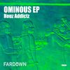 Ominous (Original Mix) - Houz Addictz