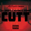 Cutt (Explicit) - Jai Swift&Natomas Slimm