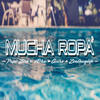 Mucha Ropa (Explicit) - Antro&Papi Ziro&Zoathuglife&X Dka