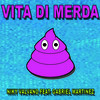 VITA DI MERDA (Explicit) - Niky Valvano&Gabriel Martinez